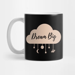 Dream Big Mug